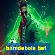 bomdebola bet